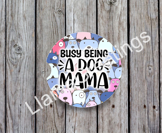 Busy Being a Dog Mama