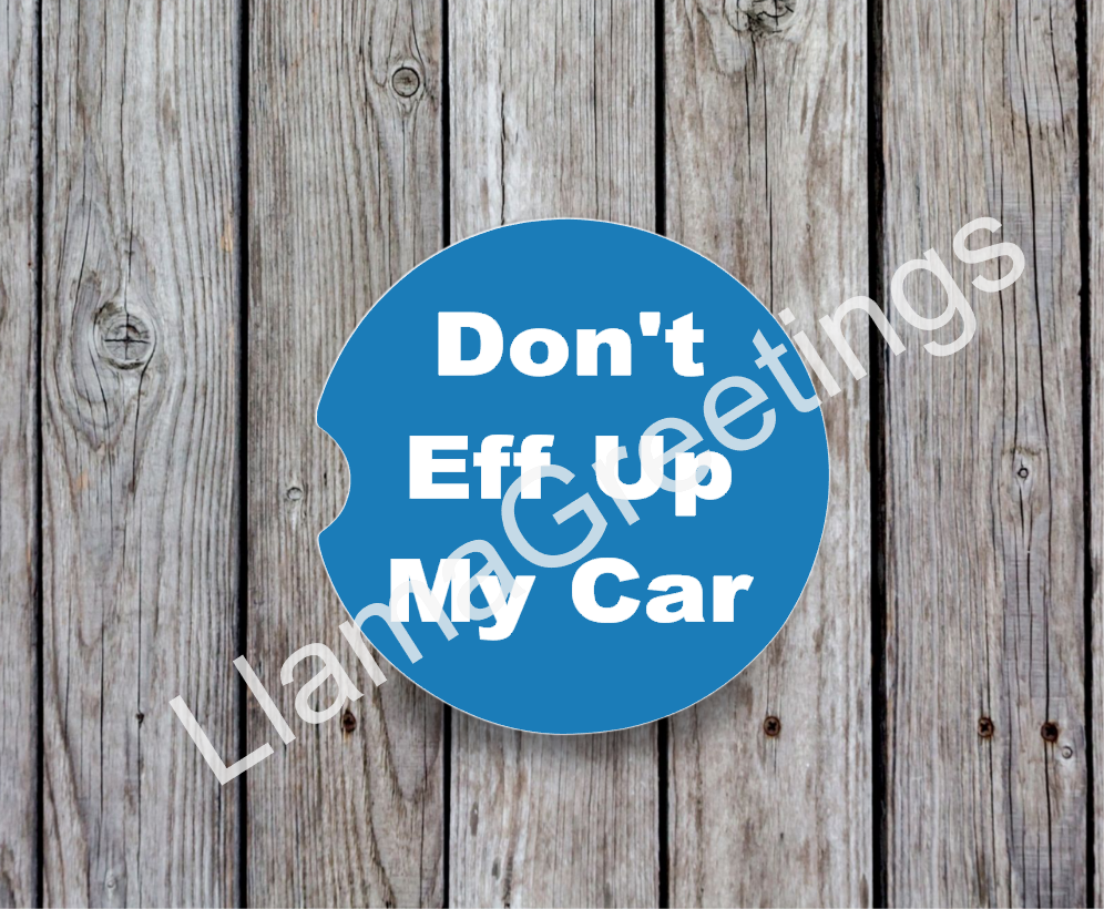 Don't Eff Up My Car